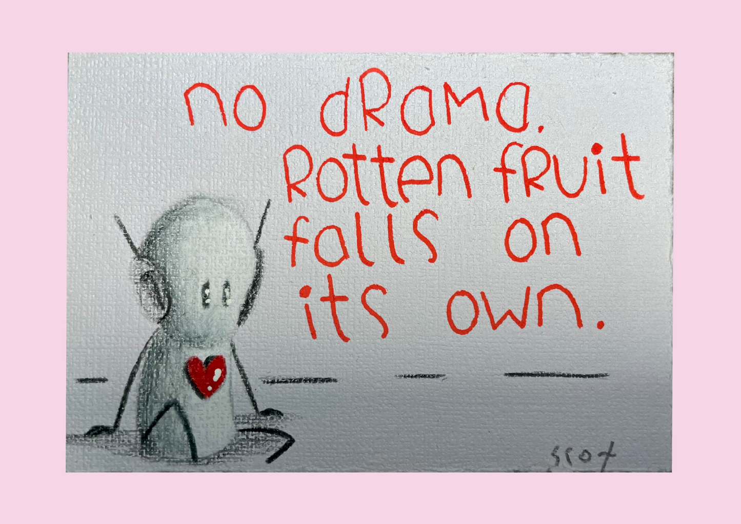 'No Drama' Original 4.5" x 3" - Tarc The Robot