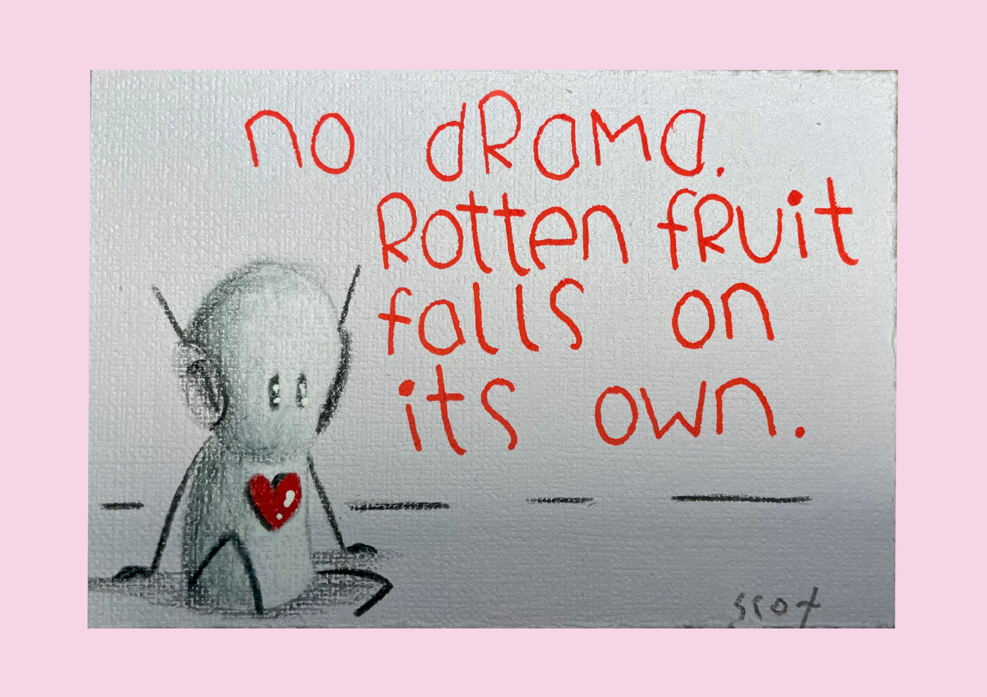 'No Drama' Original 4.5" x 3" - Tarc The Robot